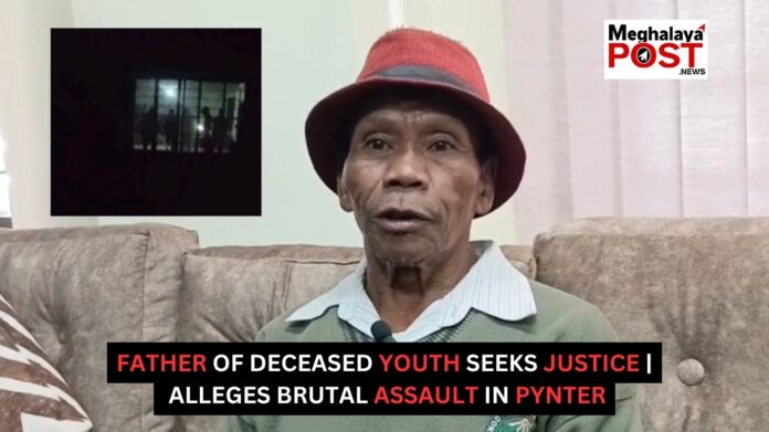 Father Of Deceased Youth Seeks Justice Alleges Brutal Assault In Pynter