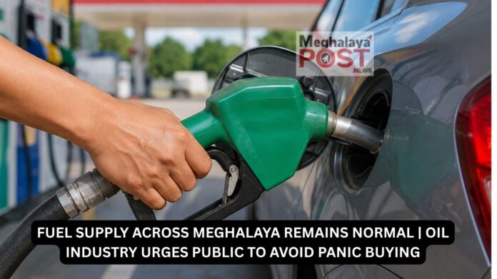 Fuel Supply Across Meghalaya Remains Normal Oil Industry Urges Public To Avoid Panic Buying
