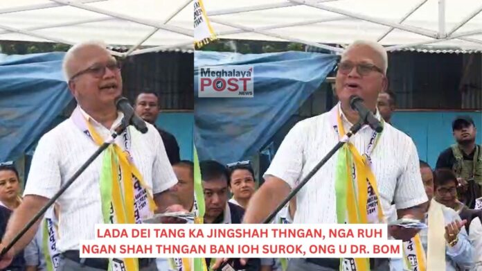 Lada Dei Tang Ka Jingshah Thngan Nga Ruh Nan Shah Thngan Ban Ioh Surok Ong U Dr. Bom