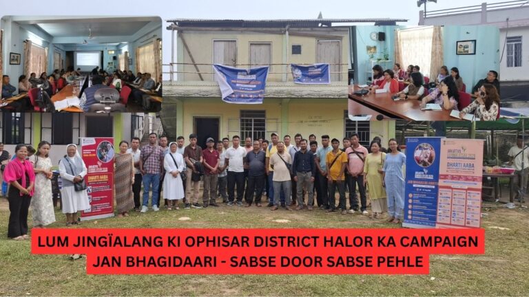 Lum Jingialang Ki Ophisar District Halor Ka Campaign Jan Bhagidaari Sabse Door Sabse Pehle