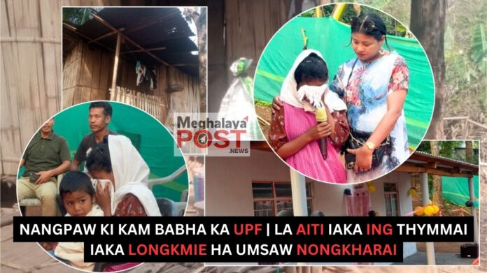 Nangpaw Ki Kam Babha Ka Upf La Aiti Iaka Ing Thymmai Iaka Longkmie Ha Umsaw Nongkharai