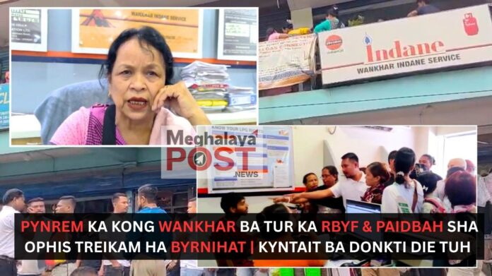 Pynrem Ka Kong Wankhar Ba Tur Ka Rbyf Paidbah Sha Ophis Treikam Ha Byrnihat Kyntait Ba Donkti Die Tuh